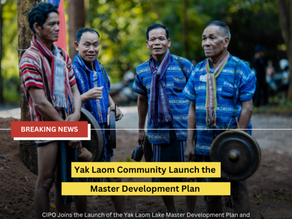 CIPO Joins the Launch of the Yak Laom Lake Master Development Plan and Groundbreaking Ceremony for the New Entrance Gate